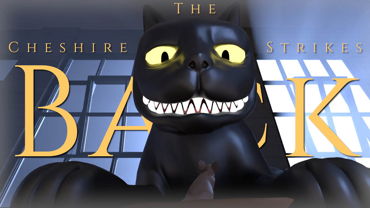 The Cheshire Strikes Back